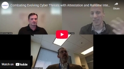 Combating Evolving Cyber Threats with Attestation and Runtime Integrity