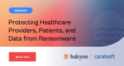 Protecting Healthcare Providers, Patients, and Data from Ransomware