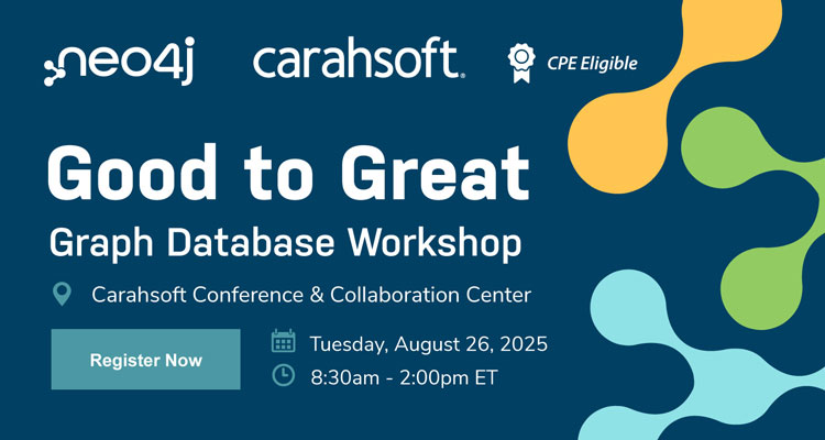 Join Neo4J and Carahsoft for this workshop focused on data graphs.
