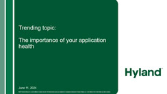 The Importance of Application Health: Hyland and Reveille