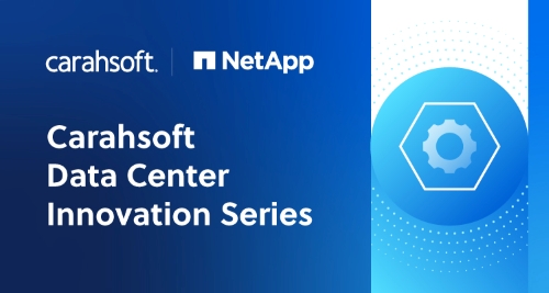 Carahsoft Data Center Innovation Podcast Series - Next-Level Storage: Insights from NetApp