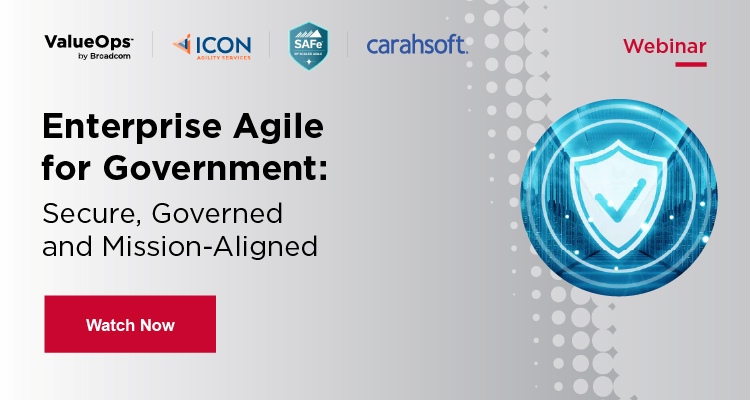 Enterprise Agile for Government: Secure Governed and Mission-Aligned
