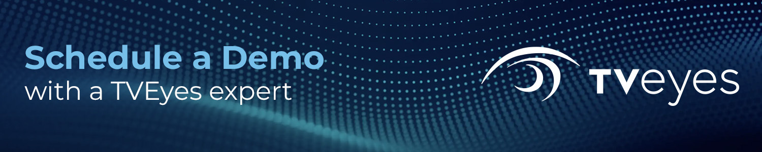 Request a TVEyes Demo With the Form Below.