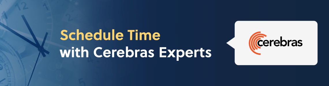 Schedule time with Cerebras experts banner