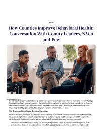How Counties Improve Behavioral Health: Conversation with County Leaders, NACo and Pew
