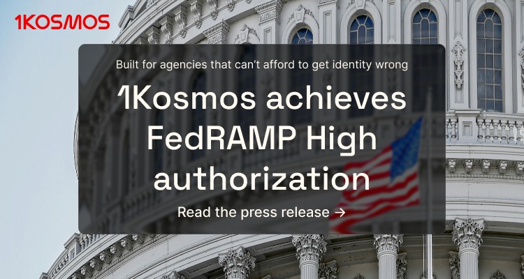 1Kosmos achieves FedRAMP High authorization