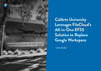 CalArts University Leverages FileCloud’s All-in-One EFSS Solution to Replace