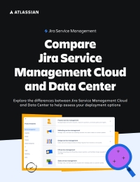 Compare Jira Service Management Cloud and Data Center