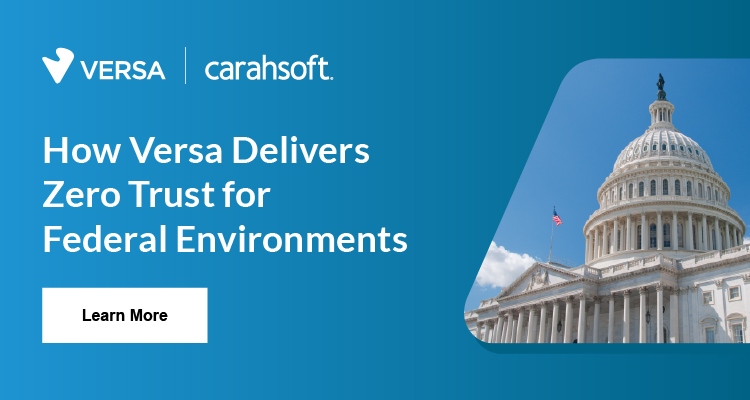 How Versa Delivers Zero Trust for Federal Environments