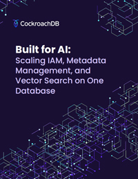 Built for AI: Scaling IAM, Metadata Management, and Vector Search on One Database
