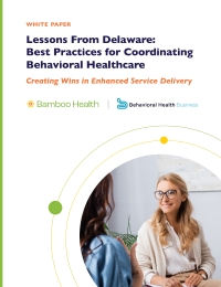 Lessons From Delaware: Best Practices for Coordinating Behavioral Healthcare