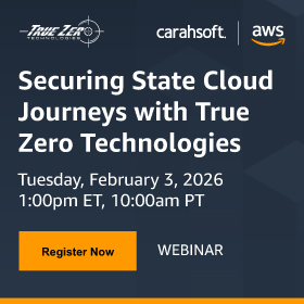 Securing State Cloud Journeys with True Zero Technologies Event Banner