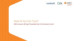 Slide deck: Want AI You Can Trust? Qlik Answers Brings Traceable Gen AI to Government