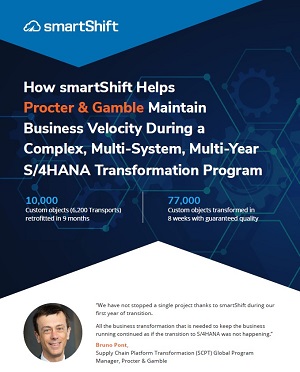 How smartShift Helps Procter & Gamble Maintain Business Velocity During a Complex, Multi-System, Multi-Year S/4HANA Transformation Program