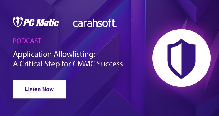 Application Allowlisting: A Critical Step for CMMC Success Podcast Banner