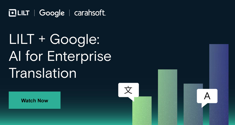 LILT + Google: AI for Enterprise Translation Event Banner