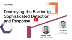 Destroying the Barrier to Sophisticated Detection and Response