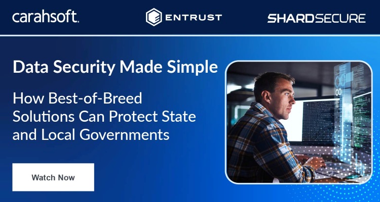 Data Security Made Simple: How Best-of-Breed Solutions Can Protect State and Local Governments