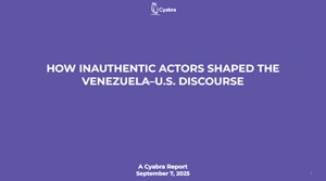 How Inauthentic Actors Shaped The Venezuela - U.S. Discourse