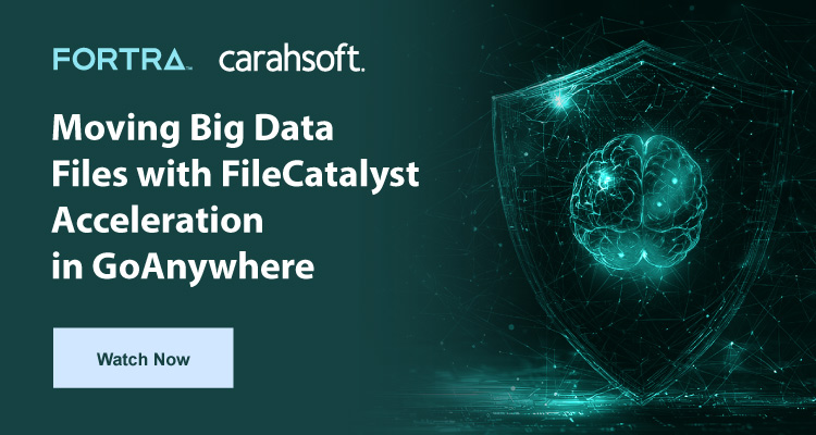 Moving Big Data Files with FileCatalyst Acceleration in GoAnywhere