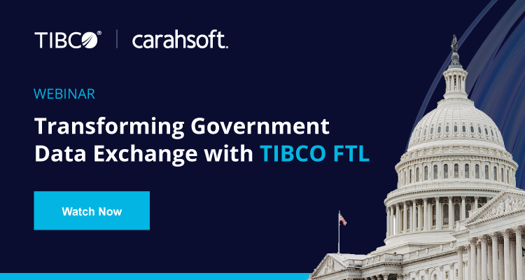 Transforming Government Data Exchange with TIBCO FTL
