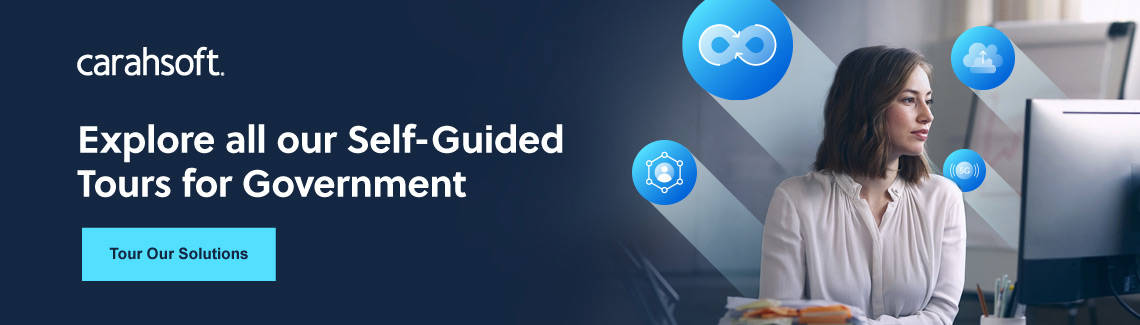 Explore Carahsoft's Self-Guided Tours for Government