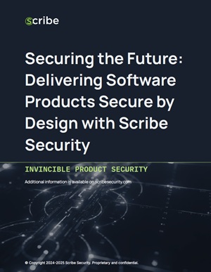 Securing the Future Delivering Software Products Secure by Design with Scribe Security