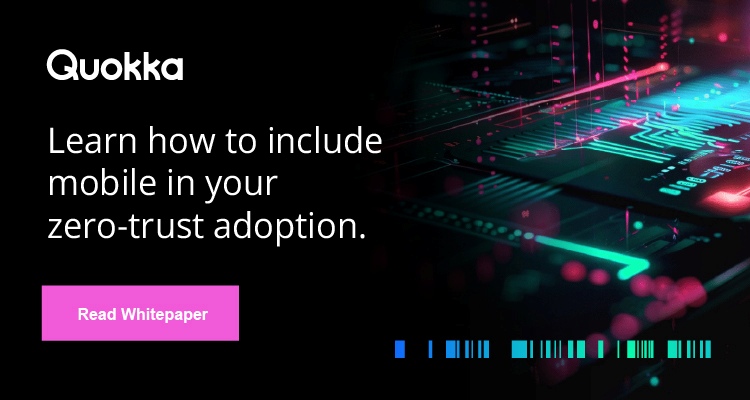 Learn how to include mobile in your zero-trust adoption.