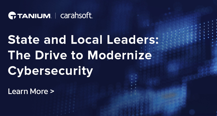 State and Local Leaders: The Drive to Modernize Cybersecurity Banner