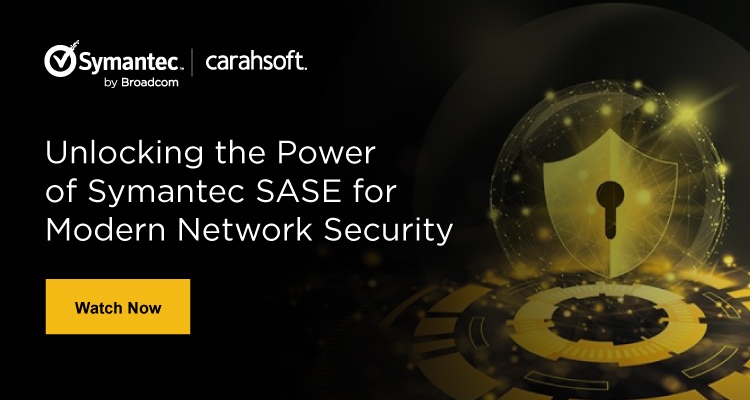 Unlocking the Power of Symantec SASE for Modern Network Security