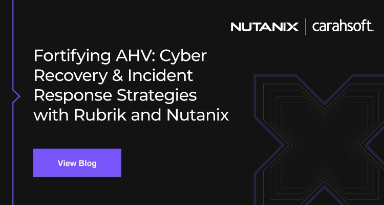 Fortifying AHV: Cyber Recovery & Incident Response Strategies with Rubrik and Nutanix