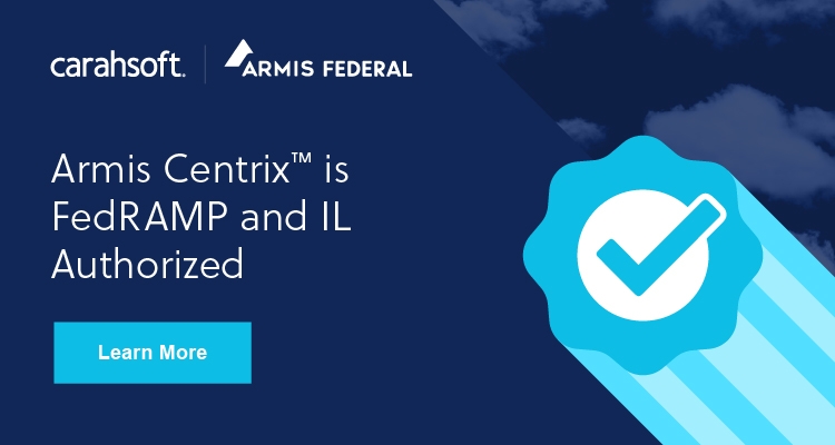 Armis Centrix™ is FedRAMP and IL Authorized