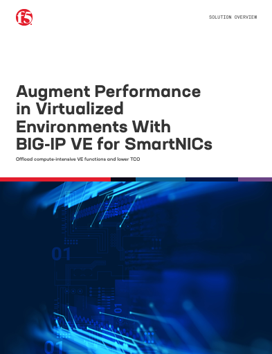 Augmenting Performance in Virtualized Environments with BIG-IP VE for SmartNICs