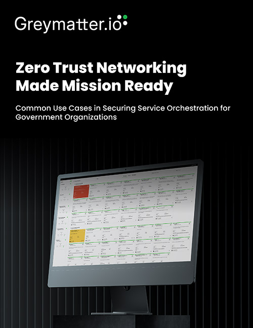 Zero Trust Networking Made Mission Ready