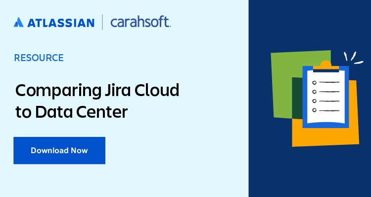 Comparing Jira Cloud to Data Center