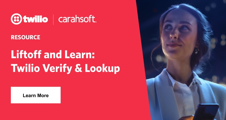 Liftoff and Learn: Twilio Verify & Lookup