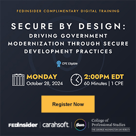 Register for our upcoming event, 'Secure By Design' with FedInsider & Carahsoft!