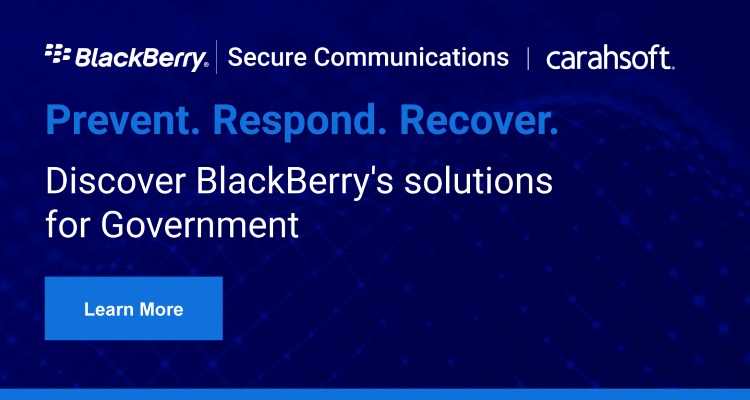 Prevent. Respond. Recover. Discover BlackBerry's solutions for Government