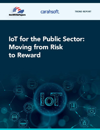 IoT for the Public Sector: Moving from Risk to Reward