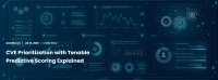 CVE Prioritization with Tenable Predictive Scoring Explained