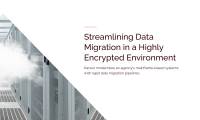 Streamlining Data Migration in a Highly Encrypted Environment