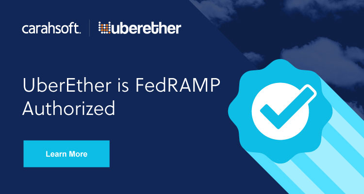 Learn more about the FedRAMP authorized solutions from UberEther.