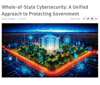Whole-of-State Cybersecurity: A Unified Approach to Protecting Government