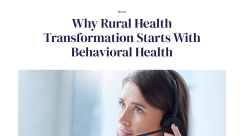 Why Rural Health Transformation Starts With Behavioral Health