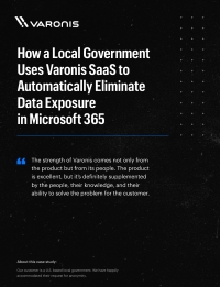 How a Local Government Uses Varonis SaaS to Automatically Eliminate Data Exposure in Microsoft 365