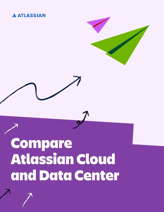 Compare Atlassian Cloud and Data Center