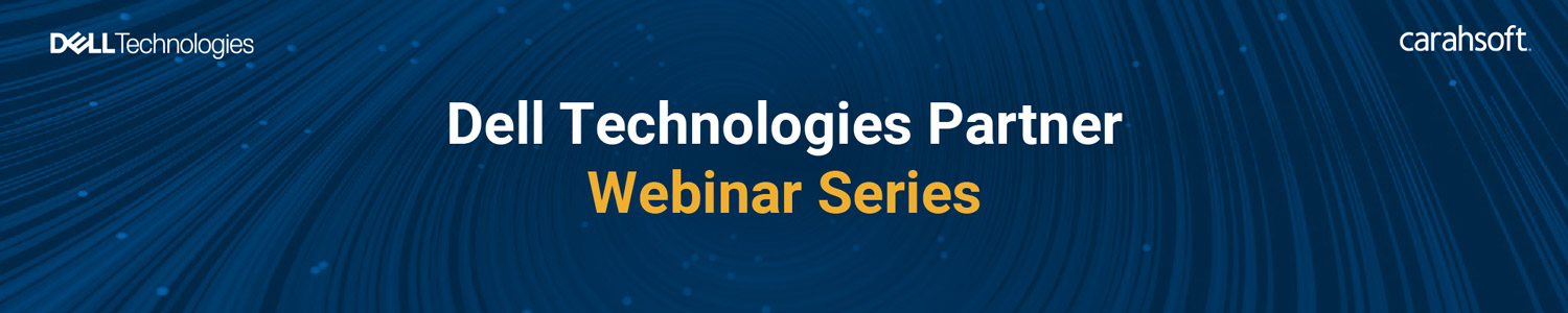 Dell Technologies Webinar Series