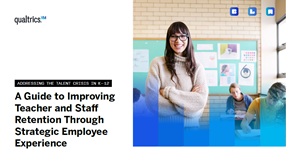Addressing the Talent Crisis in K–12: A Guide to Improving Teacher and Staff Retention Through Strategic Employee Experience