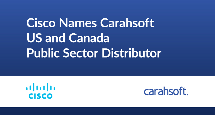 Cisco Names Carahsoft US and Canada Public Sector Distributor