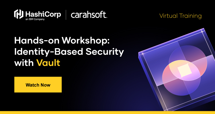 Hands-on Workshop: Identity-Based Security with Vault